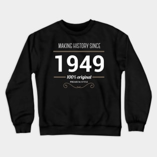 Making history since 1949 Crewneck Sweatshirt